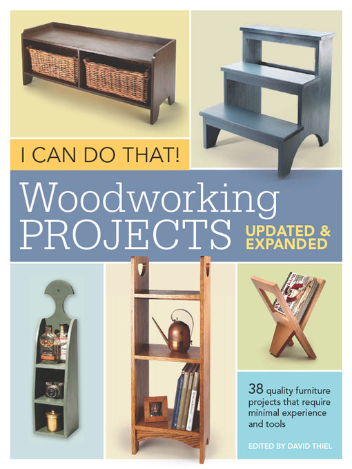 Title details for I Can Do That!  Woodworking Projects--Updated and Expanded by Popular Woodworking - Available
